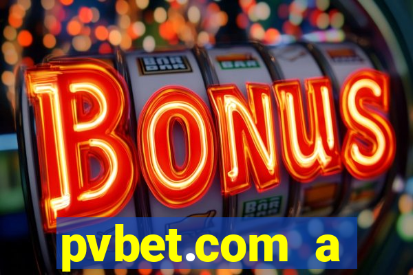 pvbet.com a plataforma de jogos de cassino